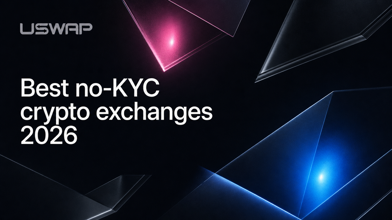 uSwap blog hero — best no-KYC crypto exchanges 2026